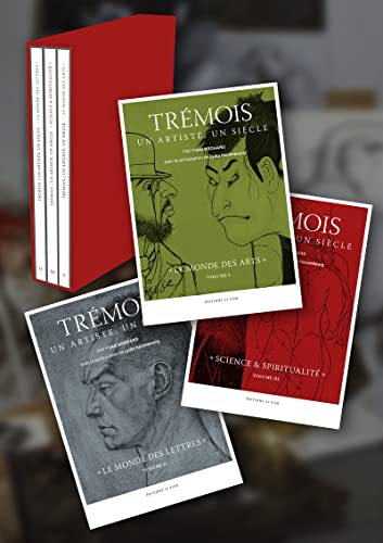 Trémois, un artiste, un siècle: Coffret en 3 volumes : Tome 1, Le monde des arts ; Tome 2, Science & spiritualité ; Tome 3, Le monde des lettres