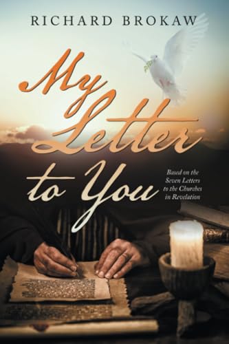My Letter to You: Based on the Seven Letters to the Churches in Revelation My Letter to You: Based on the Seven Letters to the Churches in Revelation von Balboa Press
