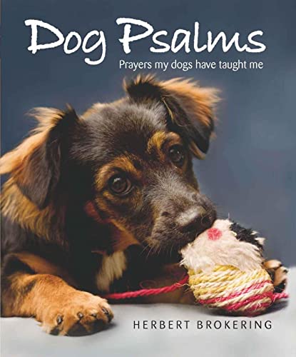Dog Psalms: Prayers My Dogs Have Taught Me von Monarch Books