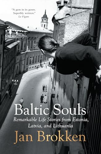 Baltic Souls: Remarkable Life Stories from Estonia, Latvia, and Lithuania von Scribble