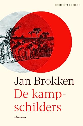 De kampschilders: De Indië-trilogie II (De Indië-trilogie, 2)