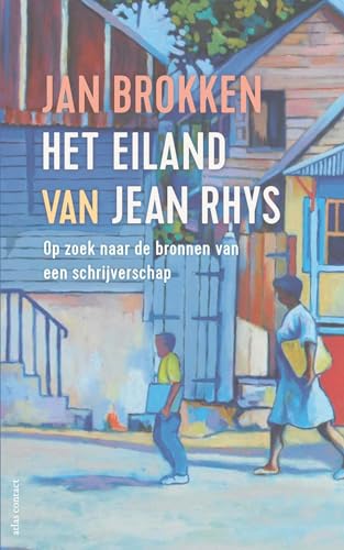 Het eiland van Jean Rhys: een reis naar de bron van haar schrijverschap von Atlas Contact