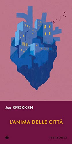 L'anima delle città (Gli Iperborei)