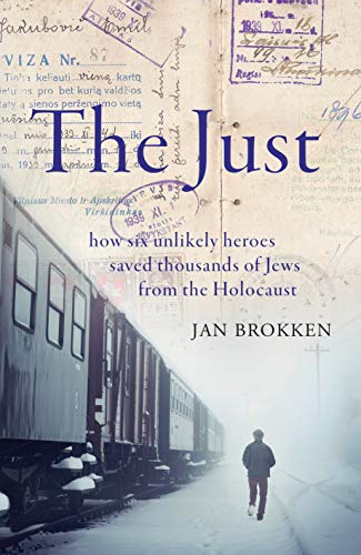 The Just: how six unlikely heroes saved thousands of Jews from the Holocaust von Scribe Us