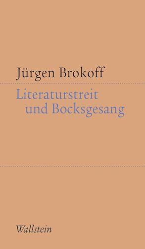 Literaturstreit und Bocksgesang: Literarische Autorschaft und öffentliche Meinung nach 1989/90 (Kleine Schriften zur literarischen Ästhetik und Hermeneutik) von Wallstein Verlag GmbH