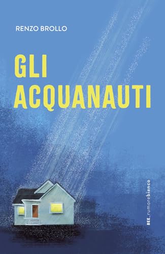 Gli acquanauti (Rumore bianco) von Bottega Errante Edizioni