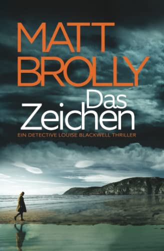 Das Zeichen: Ein Detective Louise Blackwell Thriller (DI-Blackwell-Reihe, Band 4) von Oblong Books