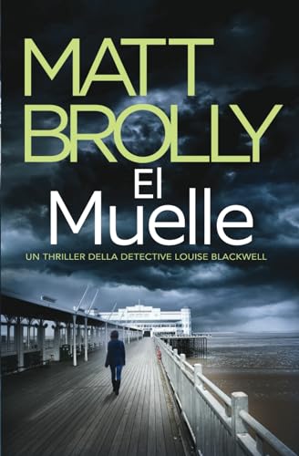 El Muelle (La Detective Louise Blackwell, Band 5) von Oblong Books