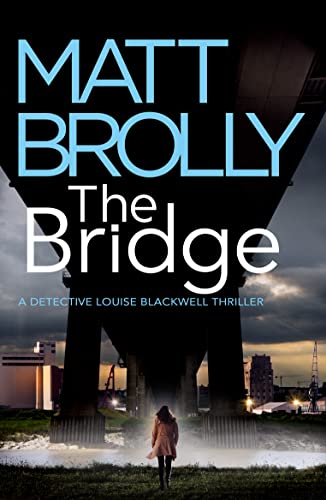 The Bridge (Detective Louise Blackwell, Band 6) von Thomas & Mercer