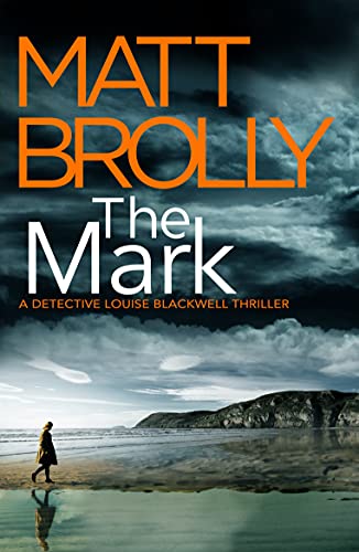 The Mark (Detective Louise Blackwell, Band 4) von Thomas & Mercer