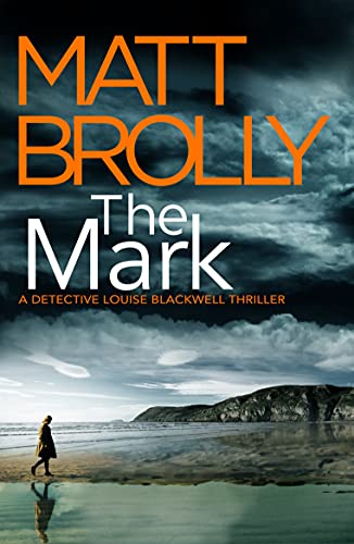 The Mark (Detective Louise Blackwell, Band 4)