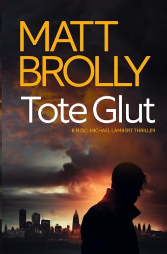 Tote Glut (DCI Lambert, Band 3)