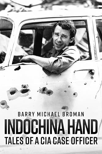 Indochina Hand: Tales of a CIA Case Officer von Casemate Publishers