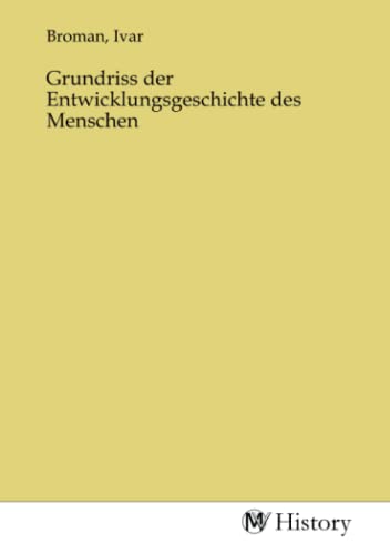 Grundriss der Entwicklungsgeschichte des Menschen von MV-History