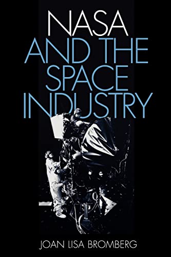 NASA and the Space Industry (New Series in NASA History) von Johns Hopkins University Press