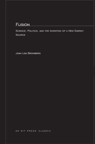 Fusion: Science, Politics, and the Invention of a New Energy Source (Mit Press) von MIT Press