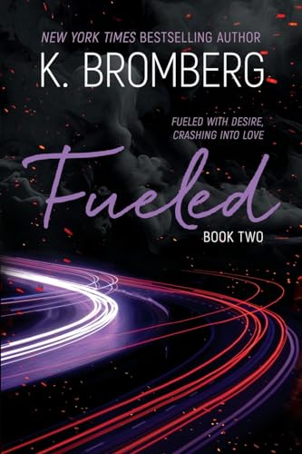 Fueled (Driven, Band 2) von JKB Publishing, LLC