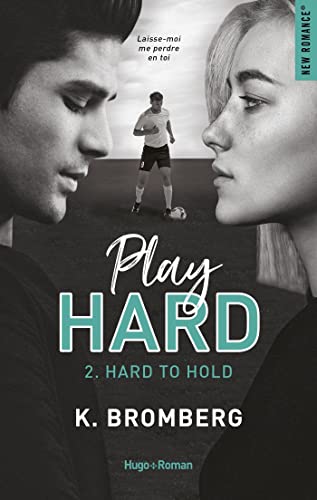 Play hard - Tome 02: Hard to hold