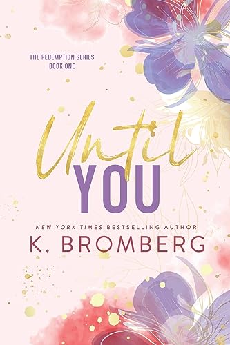 Until You: Special Edition (K. Bromberg Special Edition Paperbacks, Band 1) von JKB Publishing, LLC