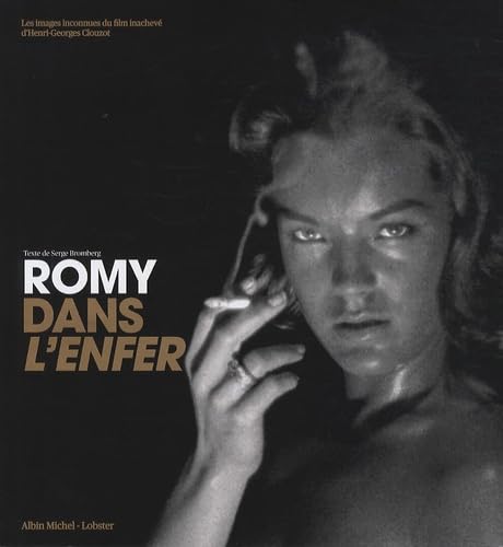 Romy Dans L'Enfer: Les images inconnues du film inachevé d'Henri-Georges Clouzot (Photos)