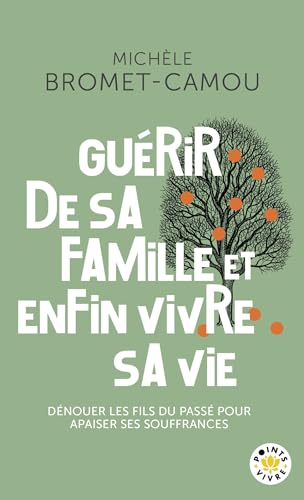 Guérir de sa famille et enfin vivre sa vie: Dénouer les fils du passé pour apaiser ses souffrances Guérir de sa famille et enfin vivre sa vie: Dénouer les fils du passé pour apaiser ses souffrances von POINTS