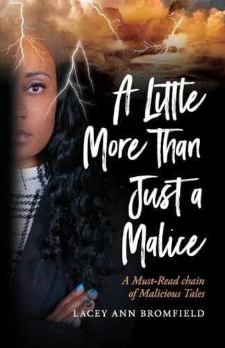 A Little More Than Just a Malice: A Must-Read Chain of Malicious Tales von Palmetto Publishing