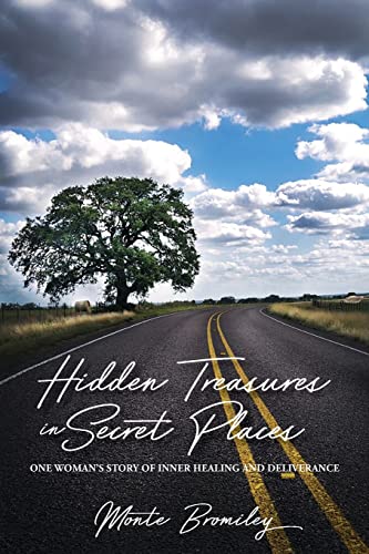 Hidden Treasures in Secret Places: One Woman's Story of Inner Healing and Deliverance von Yorkshire Publishing