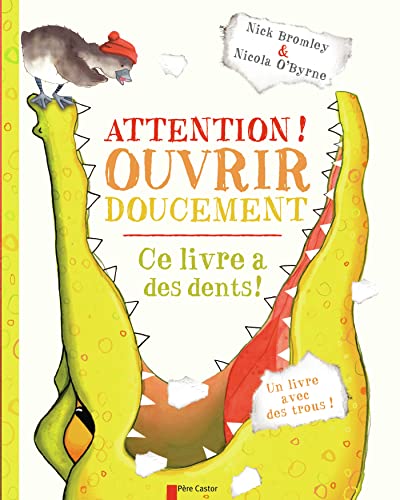 Attention, ouvrir doucement ! Ce livre a des dents ! von PERE CASTOR