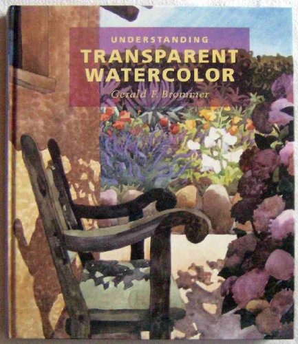 Understanding Transparent Watercolor