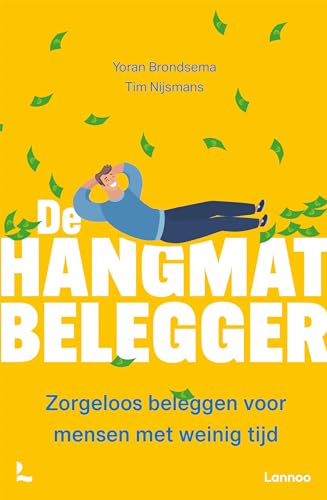 De hangmatbelegger: zorgeloos beleggen voor mensen met weinig tijd von Lannoo