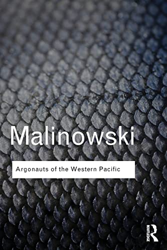 Argonauts of the Western Pacific: An Account of Native Enterprise and Adventure in the Archipelagoes of Melanesian New Guinea (Routledge Classics) von Routledge