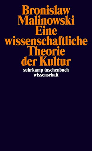 Eine wissenschaftliche Theorie der Kultur: Einl. v. Paul Reiwald (suhrkamp taschenbuch wissenschaft)