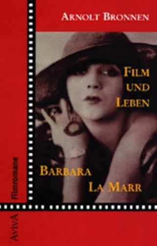 Film und Leben und Barbara La Marr Film und Leben und Barbara La Marr