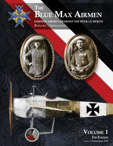 The Blue Max Airmen: Volume 1 2nd Edition von Aeronaut Books