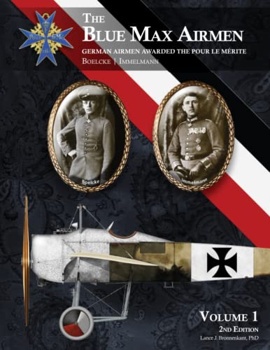 The Blue Max Airmen: Volume 1 2nd Edition