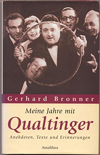 Meine Jahre mit Qualtinger: Das Beste von Gerhard Bronner Meine Jahre mit Qualtinger: Das Beste von Gerhard Bronner