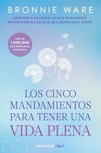 Los cinco mandamientos para tener una vida plena: ¿De qué no deberías arrepentirte nunca? (Clave)