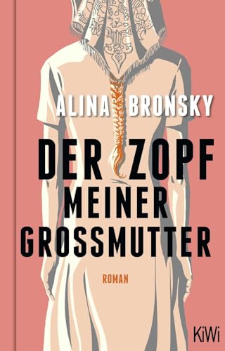 Der Zopf meiner Großmutter: Roman (KiWi Geschenkbuch im Kleinformat) von Kiepenheuer & Witsch GmbH