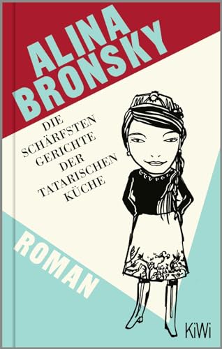 Die schärfsten Gerichte der tatarischen Küche: Roman (KiWi Geschenkbuch im Kleinformat)