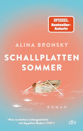 Schallplattensommer: Roman | Atmosphärische Liebesgeschichte der Bestsellerautorin von dtv Verlagsgesellschaft