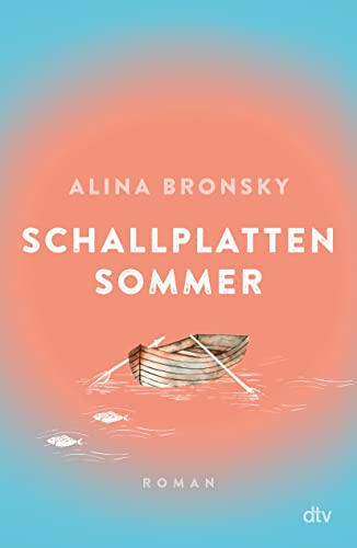 Schallplattensommer: Roman | Atmosphärische Liebesgeschichte der Bestsellerautorin