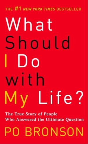 What Should I Do with My Life?: The True Story of People Who Answered the Ultimate Question von Ballantine Books