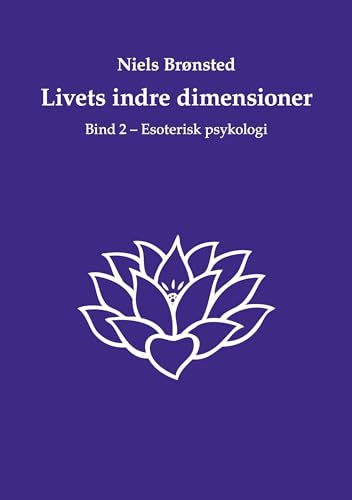 Livets indre dimensioner: Bind 2 - Esoterisk psykologi von BoD – Books on Demand – Dänemark