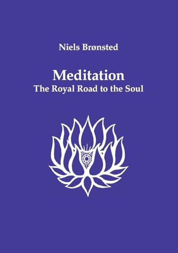 Meditation: The Royal Road to the Soul
