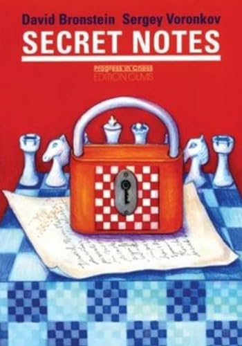 Secret Notes: Preface by Garry Kasparov (Progress in Chess, Band 18)
