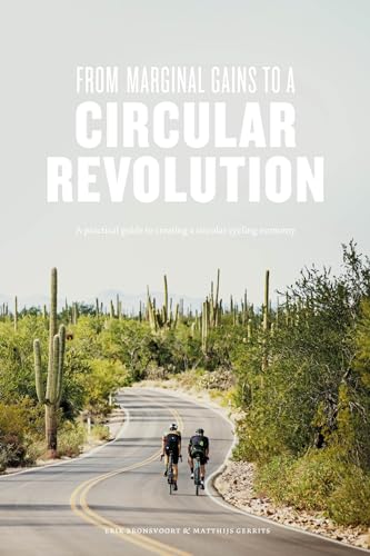 From Marginal Gains to a Circular Revolution: A practical guide to creating a circular cycling economy von Warden Press
