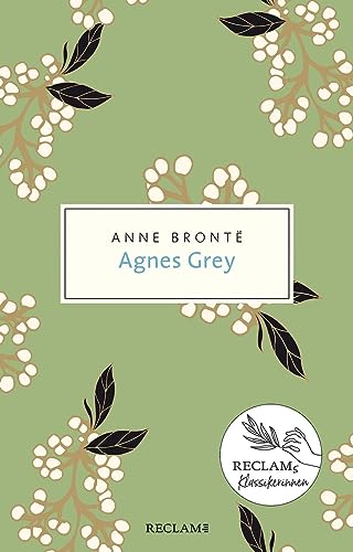 Agnes Grey: Roman. Reclams Klassikerinnen (Reclam Taschenbuch)