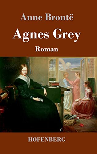 Agnes Grey: Roman von Hofenberg