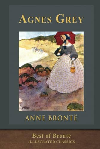 Best of Bronte: Agnes Grey: Illustrated Classic von SeaWolf Press