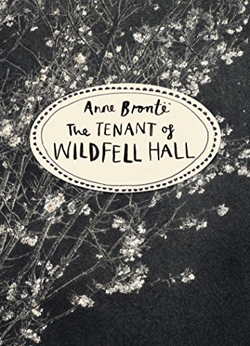 The Tenant of Wildfell Hall (Vintage Classics Bronte Series): Anne Bronte (Vintage Classics Brontë Series) von Vintage Classics